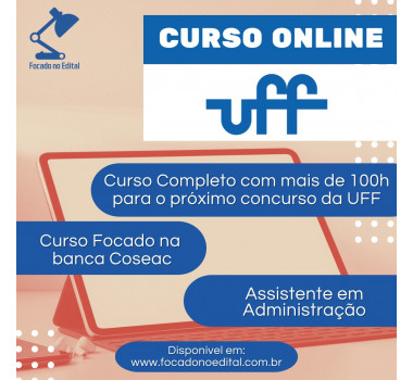 CURSO COMPLETO ASSISTENTE EM ADMINISTRAÇÃO - Concurso UFF 2024