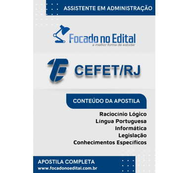 Apostila completa Assistente em Administração CEFET-RJ 2024