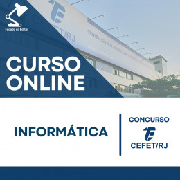 Curso Online de Informática - Concurso CEFET-RJ 2024